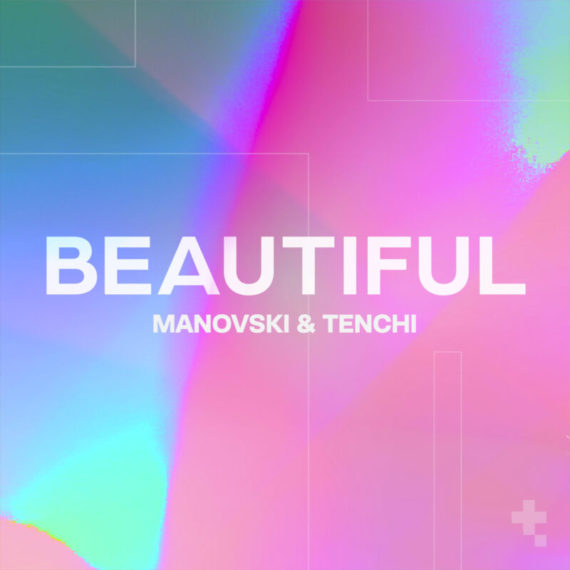 MULTI-MILLION STREAMED MANOVSKI AND TENCHI LINK UP FOR A ‘BEAUTIFUL’ SUMMER!
